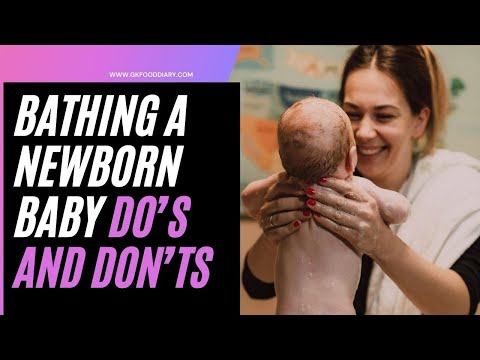 Bathing a Newborn Baby - Do’s & Don’ts