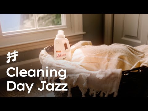 Cleaning Day Jazz - Light Soft Background Jazz Music for Cleaning, Focusing, Relaxing, Work & Study