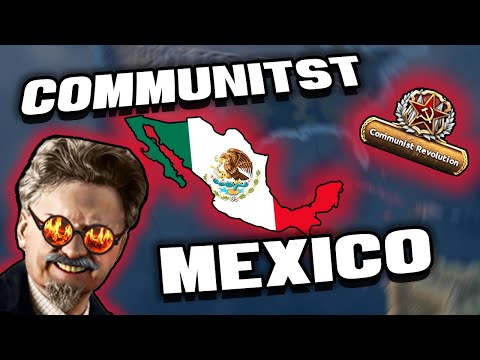 TROTSKY Gets His REVENGE! - Communist Mexico in Hoi4