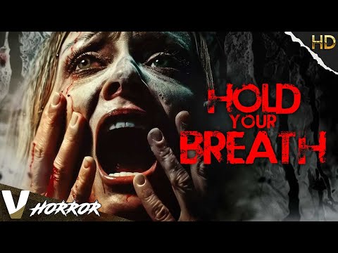 HOLD YOUR BREATH | EXCLUSIVE V HORROR MOVIE | FULL HD KILLER HORROR MOVIE | V HORROR