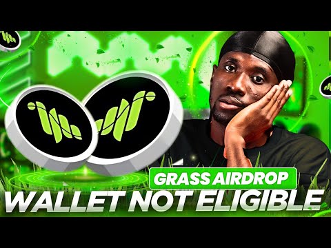 Grass Airdrop! Wallet NOT ELIGIBLE! Check Yours! (Step by Step)