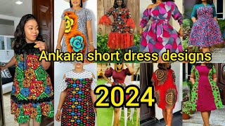 Most fabulous and latest Ankara styles 2023 & 2024 | Ankara short gown styles | Ankara short dresses