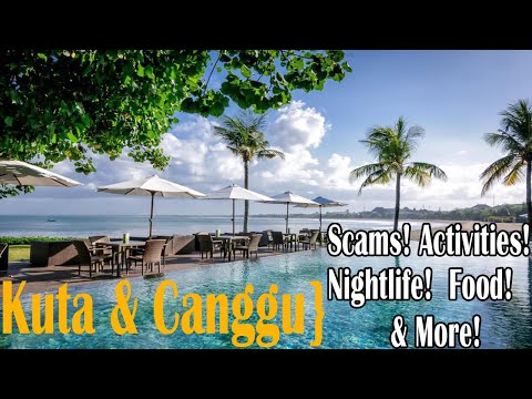 Things To Do In Kuta & Canggu! - Activities, Scams, Food, Nightlife & More!