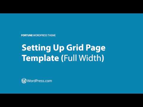 Fortune WordPress Theme: Setting Up Grid Page Template (Full Width)