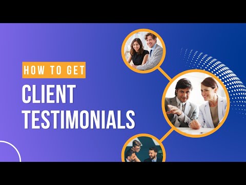 How to Get a Powerful Client Testimonial to Boost Credibility and Trust