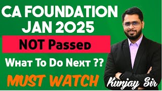 CA Foundation Not Passed ? What Next ? #cafoundationjan25 #cafoundationexams #cafoundation