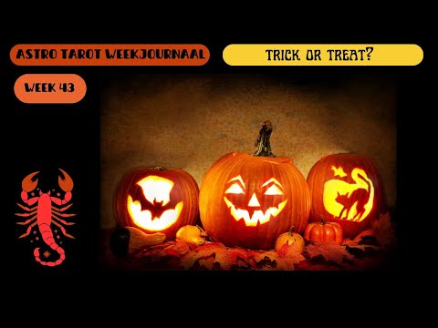 ASTRO TAROT weekjournaal Week 43  (een vroege)  Trick or Treat?