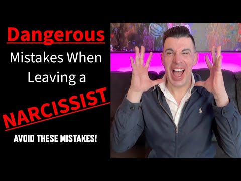 Dangerous Mistakes You Make When Leaving a Narcissist