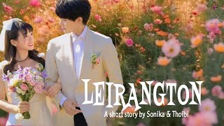 LEIRANGTON || SHORT STORY || SONIKA & THOIBI || MONA