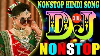 Dance Special Dj Songs || Nonstop Hindi Songs 2022 || JBL Blast Hard Dholki Bass || Hindi Nonstop Dj