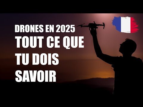 Les drones en 2025 en France - Quelles sont les nouvelles règlementations - de 100 à 800 grammes