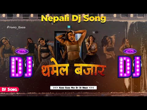 Thamel Bazar DJ Song || Nepali Dj Songs || Hard Bass Nepali Dj Song 2081