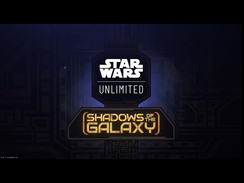 Star Wars™: Unlimited - Shadows of the Galaxy Launch Trailer