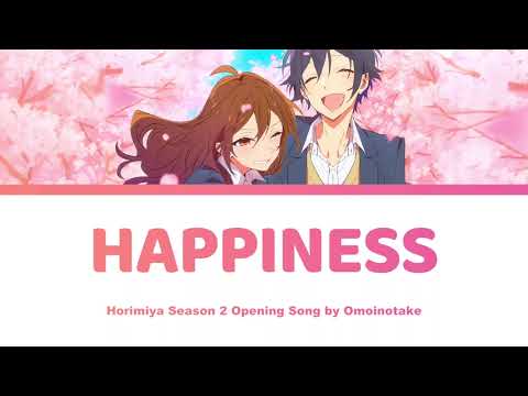 Happiness / Shiawase 幸せ - Horimiya ホリミヤ Opening | Omoinotake