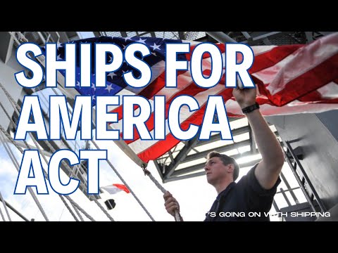 Five Key Facts About the SHIPS for America Act