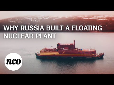 Why Russia Built a Floating Nuclear Power Plant