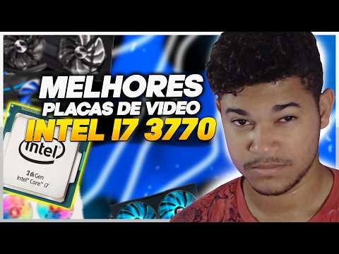 CHEGA DE DUVIDAS! ESSAS SÃO AS MELHORES PLACA DE VIDEO PARA O I7 3770! TIER LIST #6