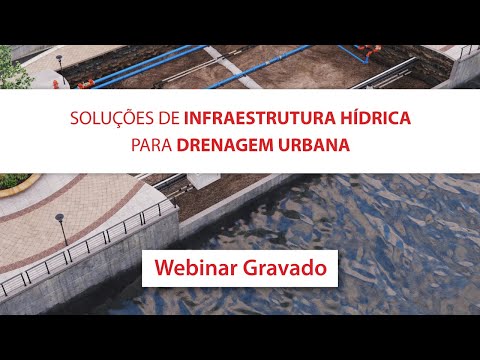 Soluções de infraestrutura hídrica para drenagem urbana | Webinar MAPData