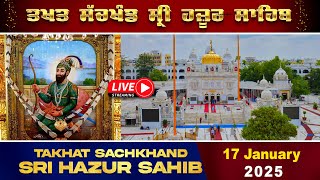 HD Live From Takhat Sachkhand Sri Hazoor Abchal Nagar Sahib Nanded  17/01/2025 Morning Nanded