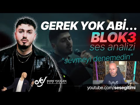 Blok3 “Sevmeyi Denemedin” Ses Analizi (Gerek Yok Abi…)