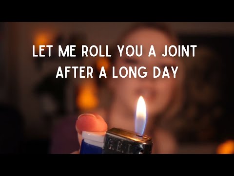 [Roleplay] Rolling you a joint after a long day 💚