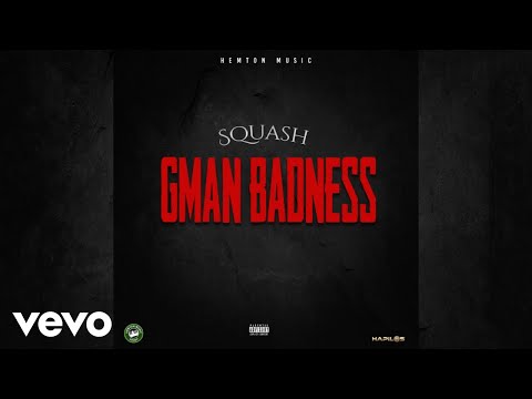 Squash - GMan Badness (Official Audio)