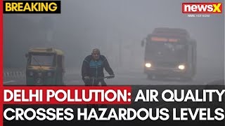 Delhi Air Pollution: AQI Report Analysis | Air Quality Crosses Hazardous Levels | NewsX