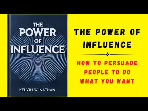 The Power Of Influence: How To Persuade People To Do What You Want (Audiobook)