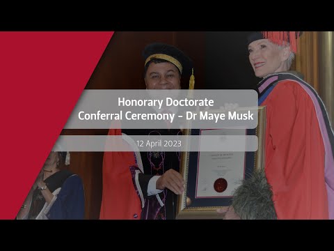 Honorary Doctorate Conferral Ceremony - Dr Maye Musk