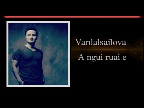 Vanlalsailova - A ngui ruai e