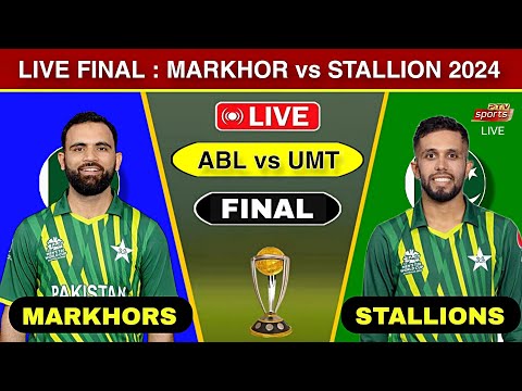 🔴 Live Final : UMT Markhors vs ABL Stallions Today 2024 | Stallion vs Markhor Live Score Commentary