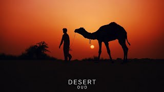 Desert Oud - Arabian Music - Meditation in Desert, Arabian Oud & Arabian Nights