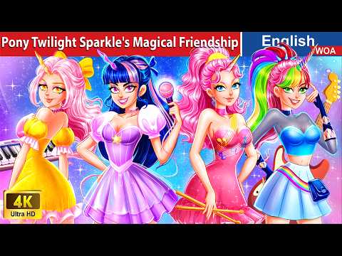 Pony Twilight Sparkle's Magical Friendship 🦄🐴 Princess Story 🌛 Fairy Tales @WOAFairyTalesEnglish