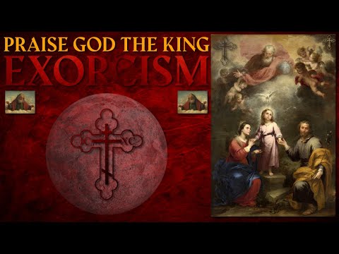 Praise God the King Exorcism - Motivation with Reality