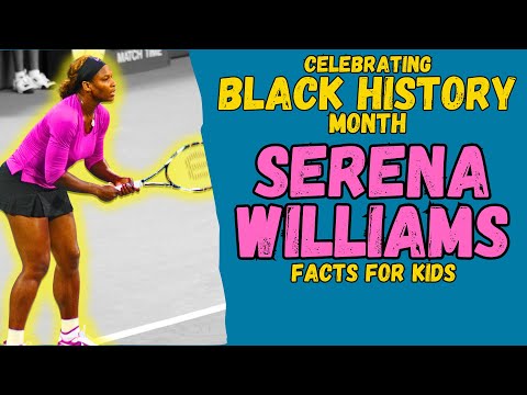 Who is Serena Williams? Black History Month (Facts for Kids)