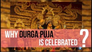 Why Durga Puja is Celebrated?