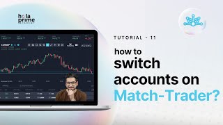 How to Switch Between Trading Accounts on Match Trader | Hola Prime