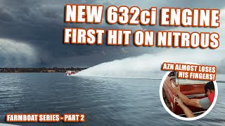 Farmboat first hit on nitrous with the Blueprint Marine 632! - PART 2