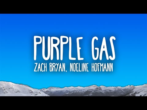 Zach Bryan & Noeline Hofmann - Purple Gas