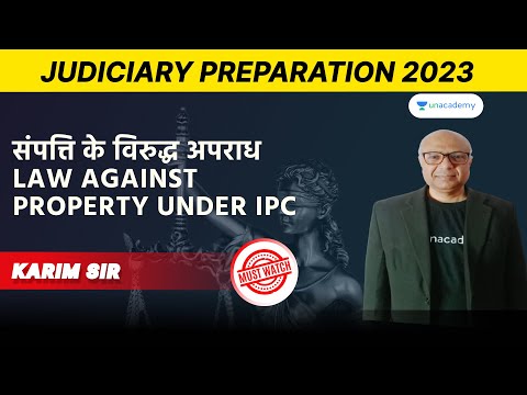 संपत्ति के विरुद्ध अपराध | Law Against Property Under IPC | Judiciary 2023 | Karim Siddiqui sir