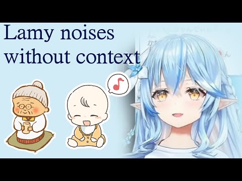 Lamy's baby and grandma noises without context