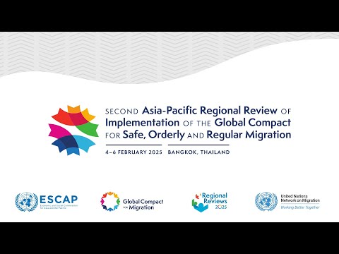 Second Asia-Pacific Review of Implementation of the Global Compact for Migration, Day 1 - PM