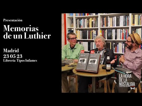 Presentacion de "Memorias de un Luthier" de Carlos Núñez Cortés en Madrid (23 de Mayo del 2023)