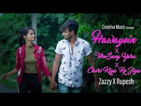 Hawayein X Tere Sang X Chori Kiya Re Jiya | Saifu_s11 & Tulika | Zazzy X Rupesh | Creativa Music