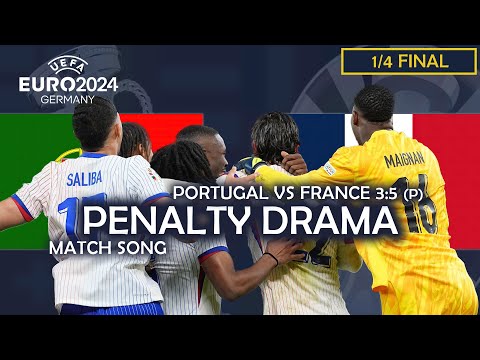 Penalty Drama - Portugal vs France 3:5 (penalties) (UEFA EURO 2024 MATCH SONG)