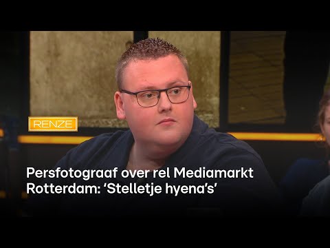 Persfotograaf over rel Mediamarkt Rotterdam: ‘Stelletje hyena’s’  | RENZE