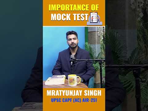 Mock Test का क्या महत्व होता है जाने UPSC CAPF Topper से