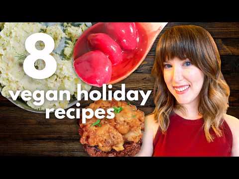 8 Vegan Holiday Recipes for Dinner or Meal Prep!