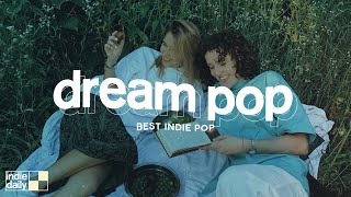 Chill music makes you joyful 🎵 ~ Dream Pop playlist