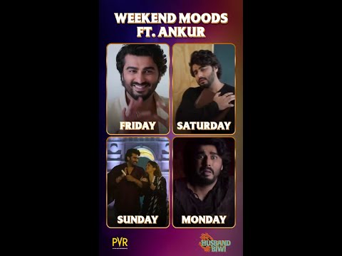 Weekend Moods ft. Arjun Kapoor | Mere Husband Ki Biwi | PVR INOX